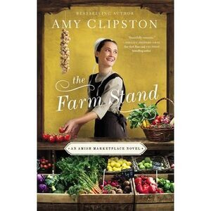 The Farm Stand -- Amy Clipston